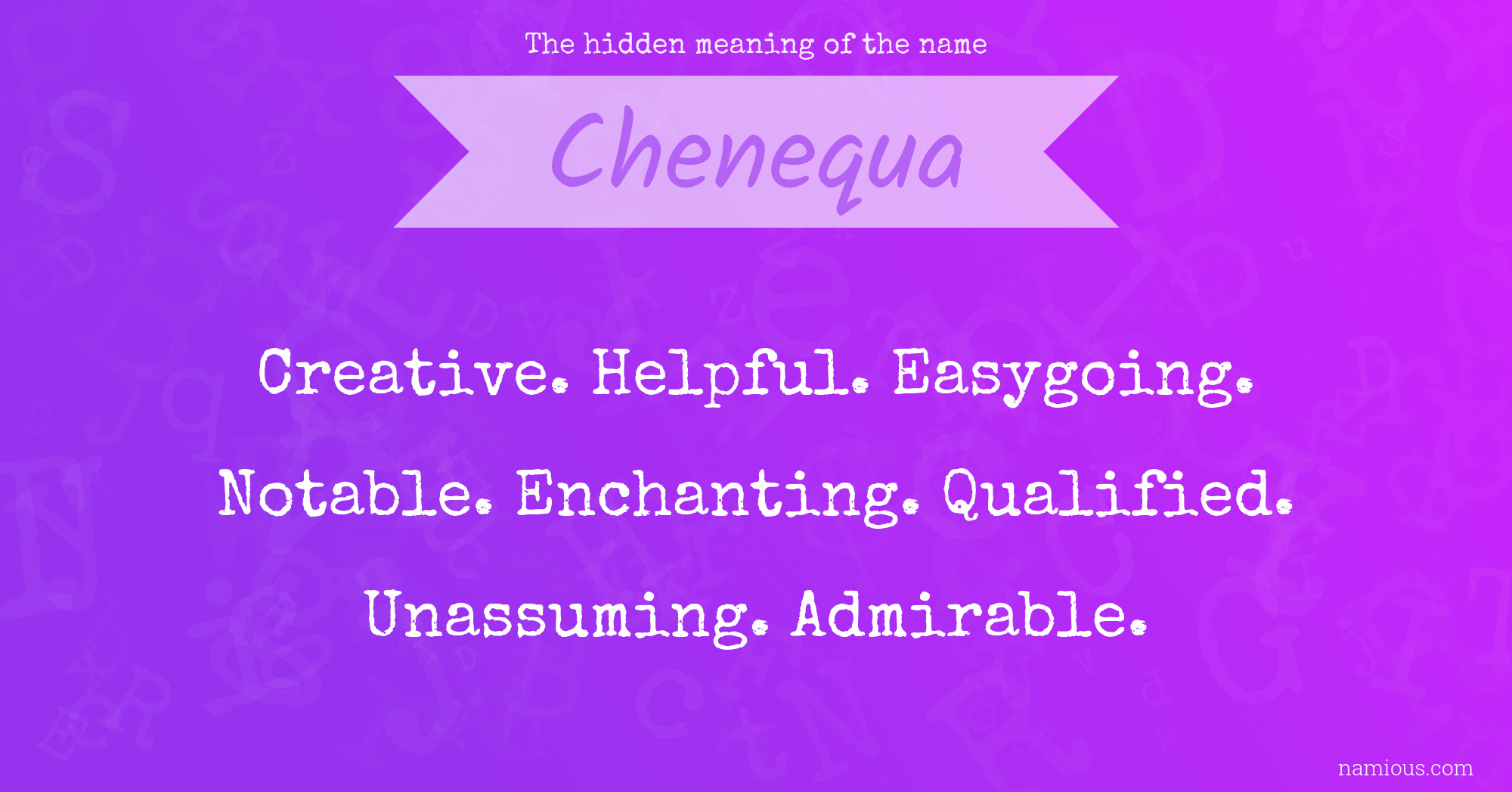 The hidden meaning of the name Chenequa