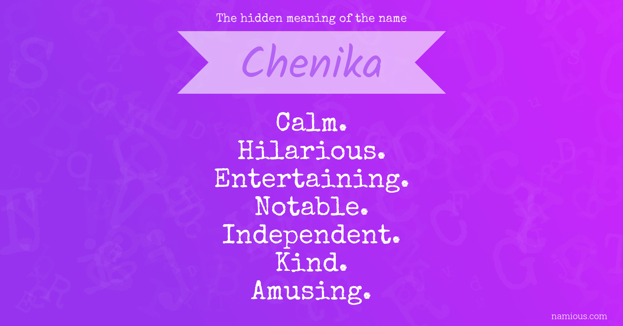 The hidden meaning of the name Chenika