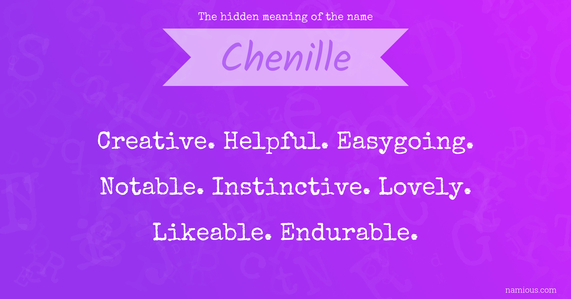 The hidden meaning of the name Chenille