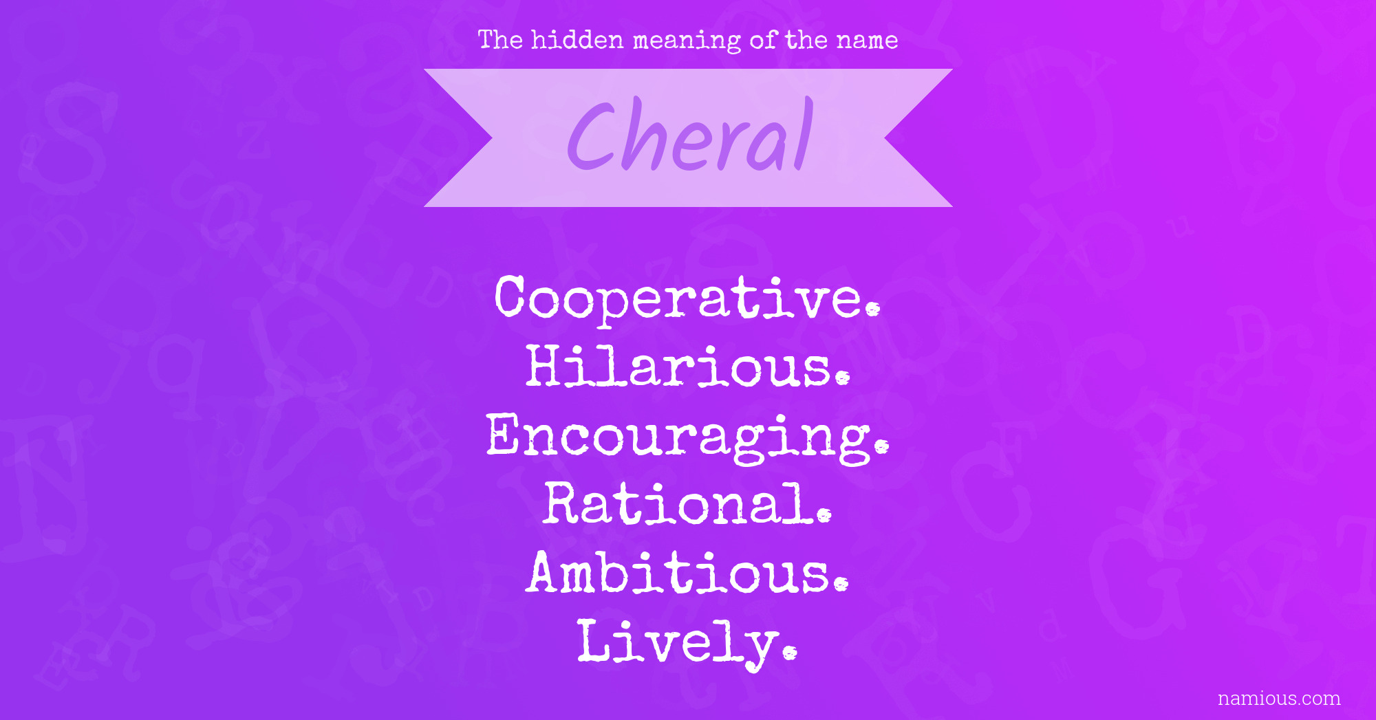 The hidden meaning of the name Cheral