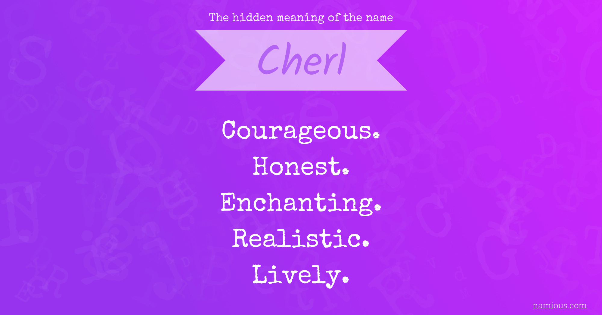 The hidden meaning of the name Cherl