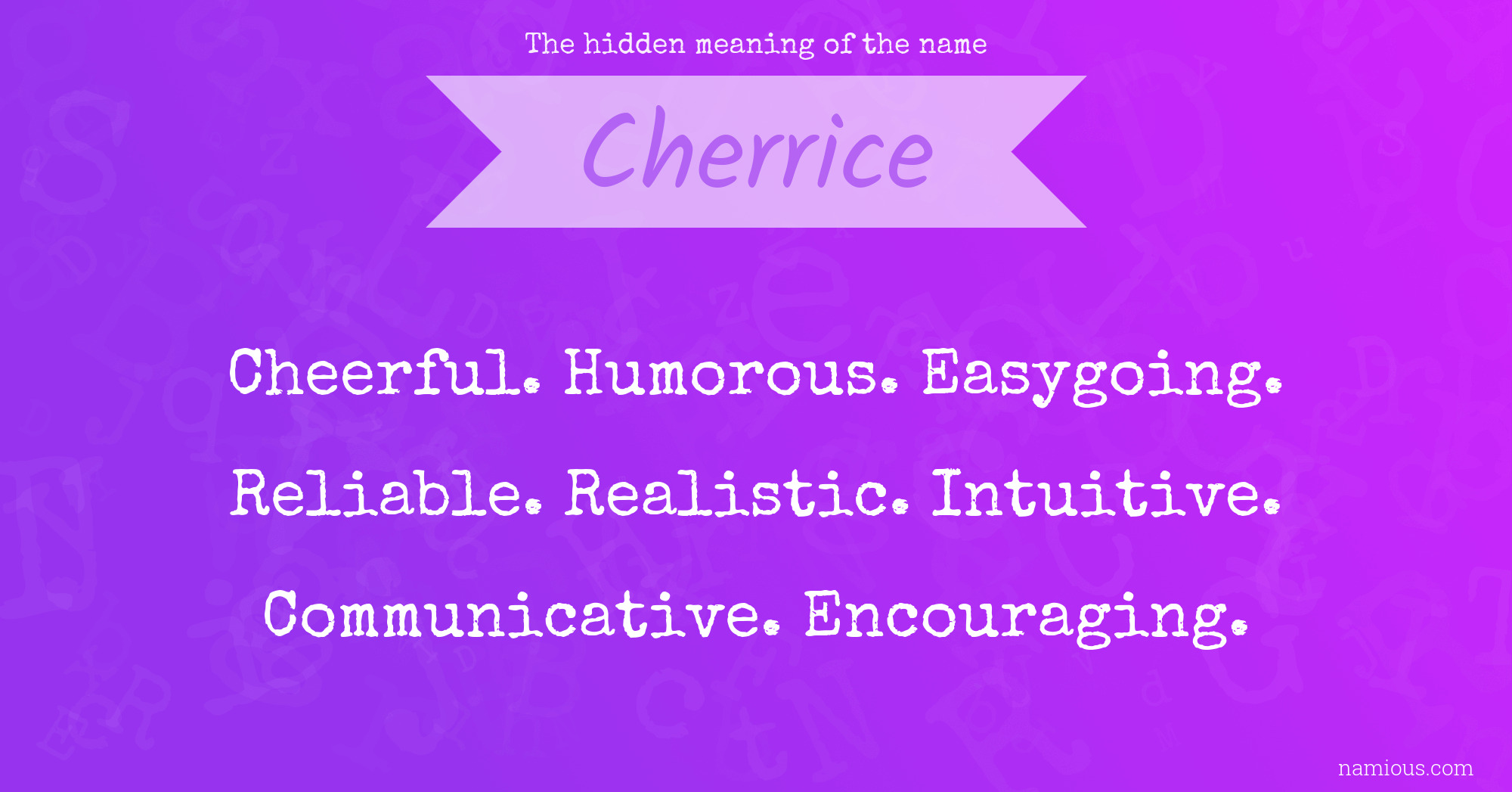 The hidden meaning of the name Cherrice