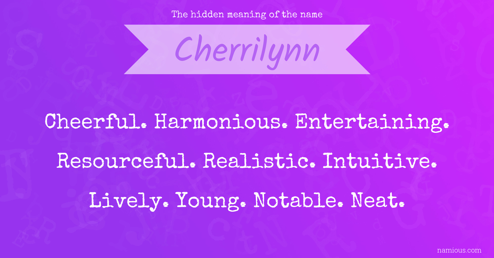 The hidden meaning of the name Cherrilynn