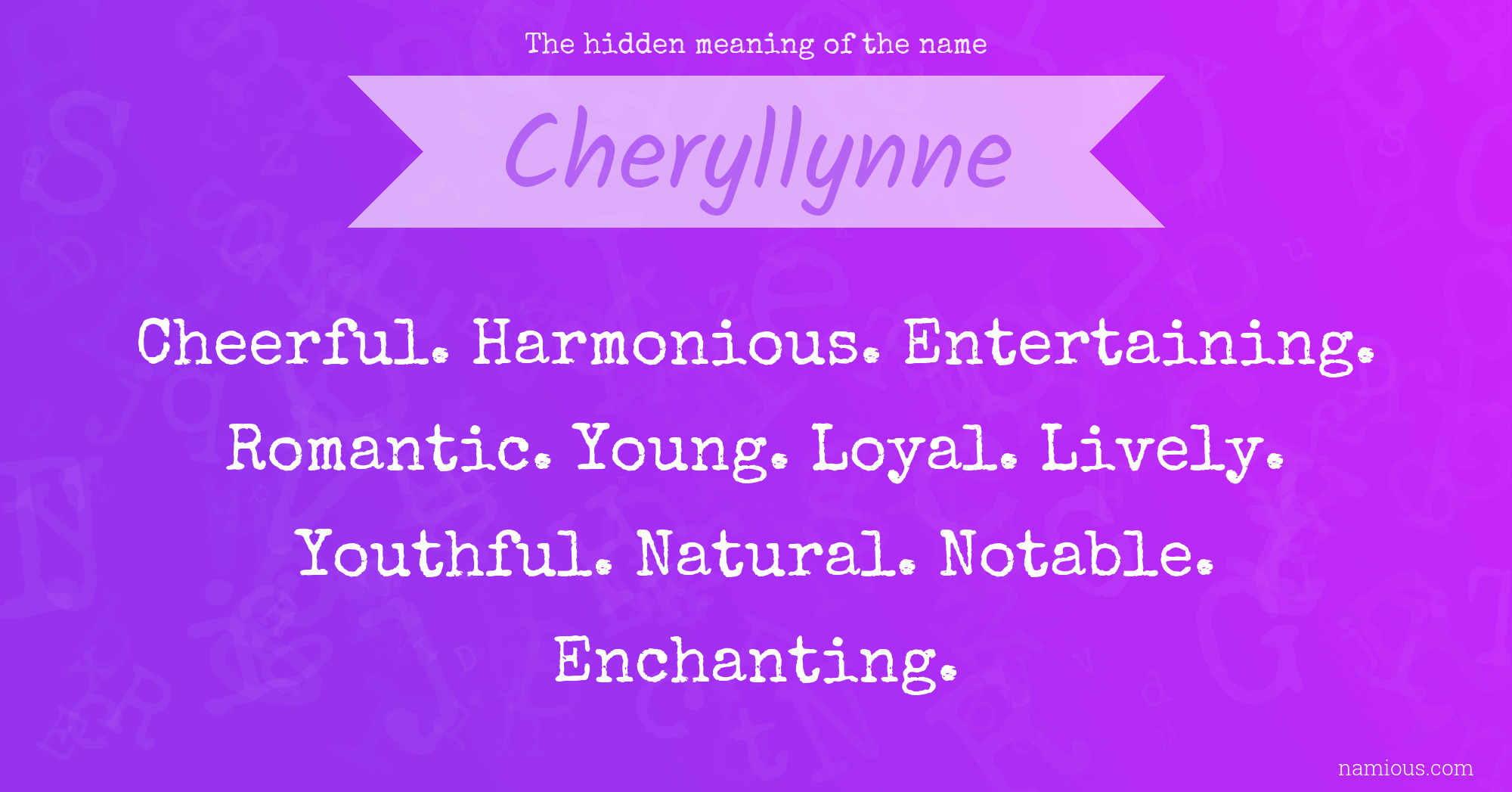 The hidden meaning of the name Cheryllynne