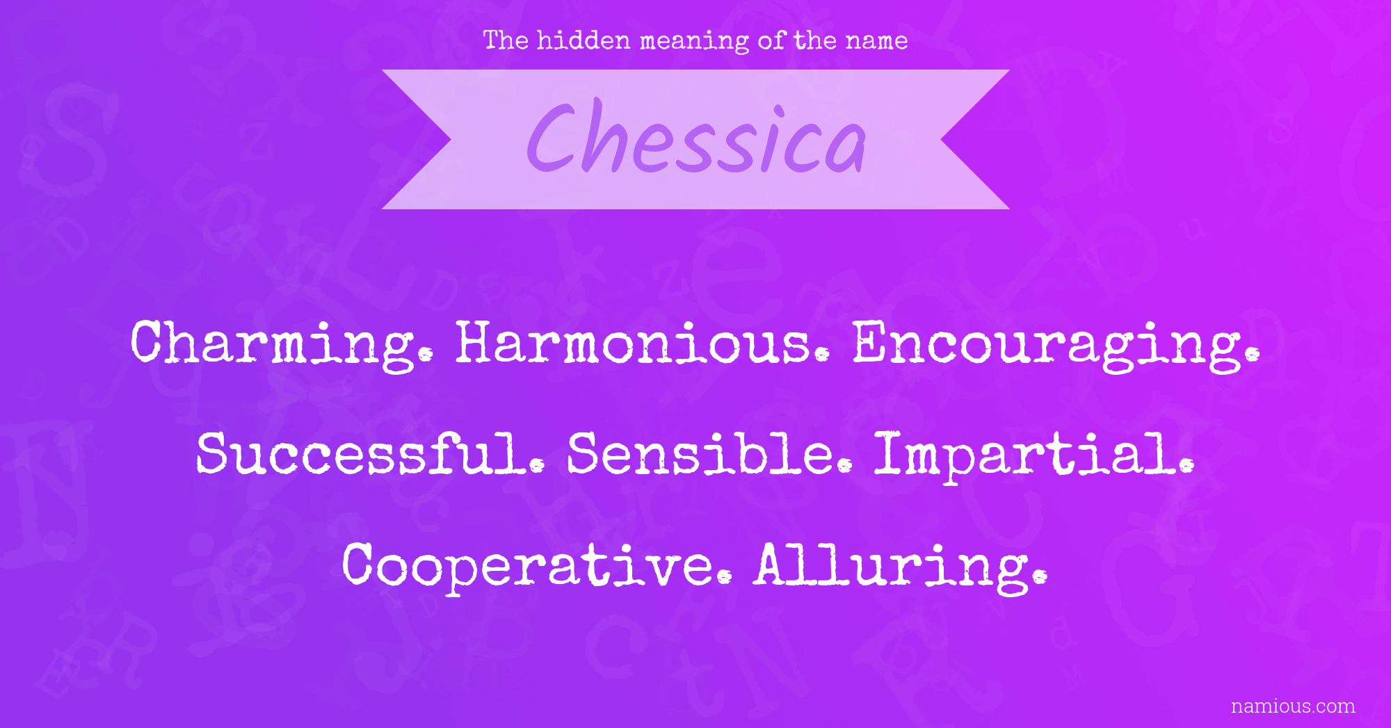 The hidden meaning of the name Chessica