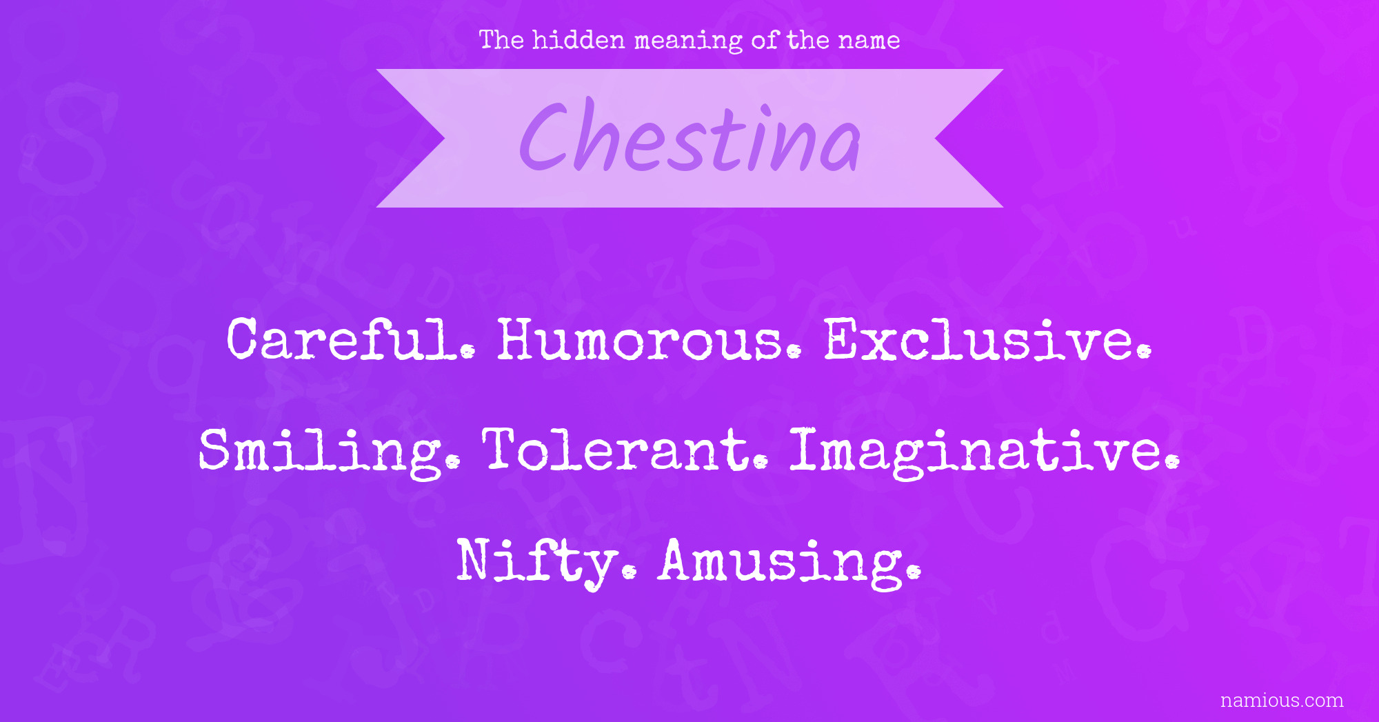 The hidden meaning of the name Chestina