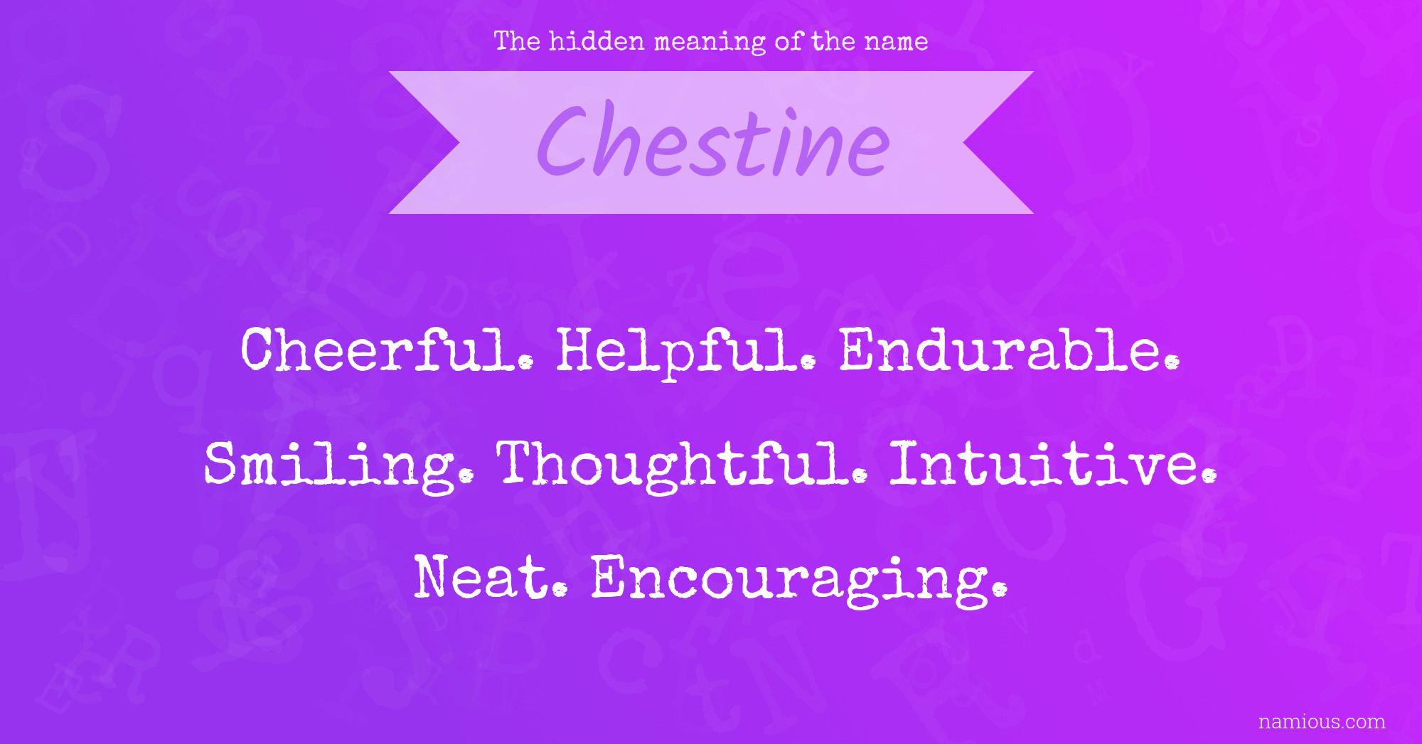 The hidden meaning of the name Chestine