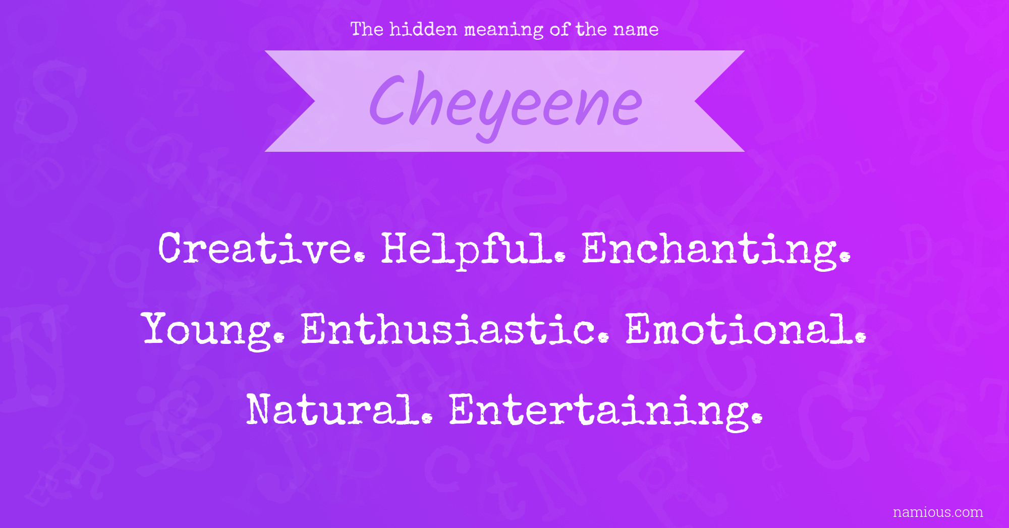 The hidden meaning of the name Cheyeene