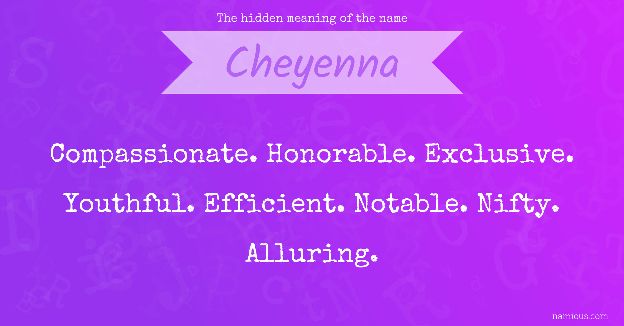 The hidden meaning of the name Cheyenna