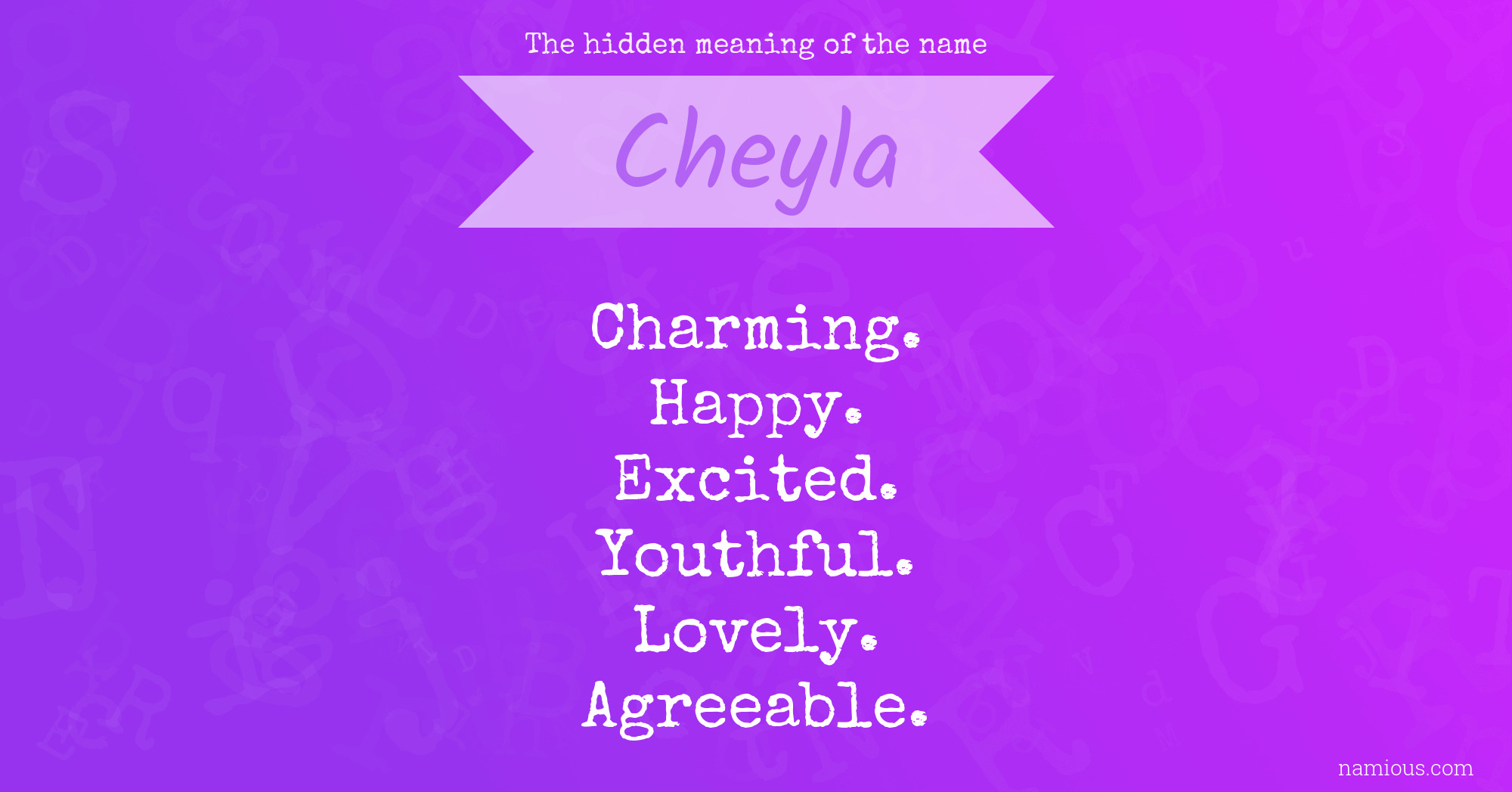 The hidden meaning of the name Cheyla