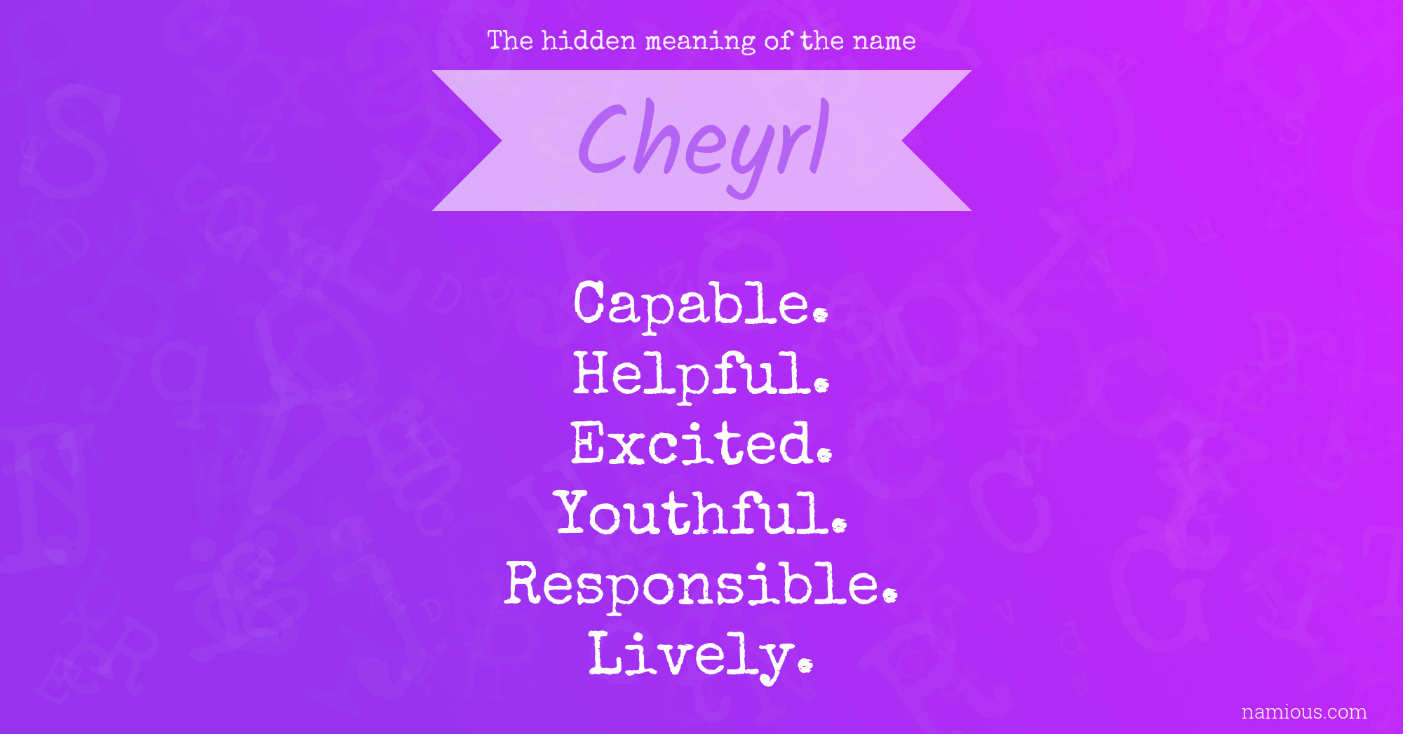 The hidden meaning of the name Cheyrl