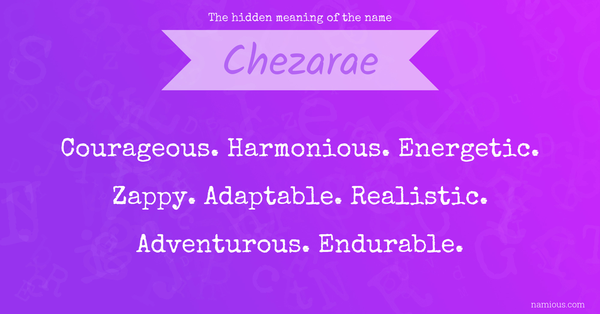 The hidden meaning of the name Chezarae