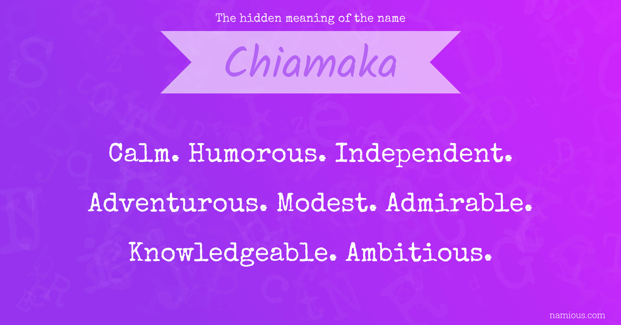 The hidden meaning of the name Chiamaka