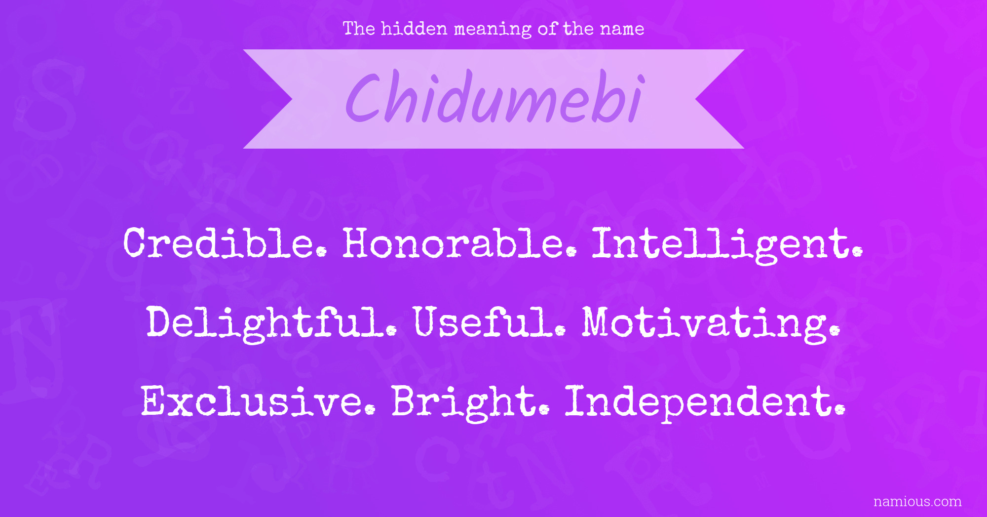 The hidden meaning of the name Chidumebi