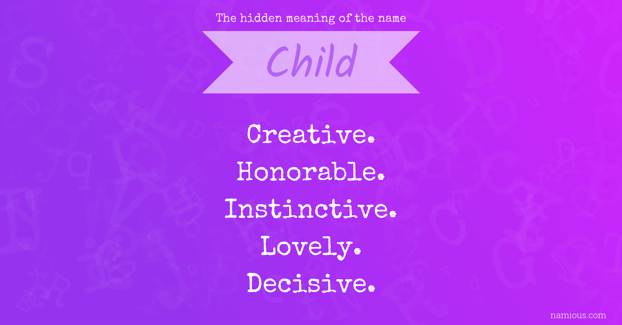 The hidden meaning of the name Child