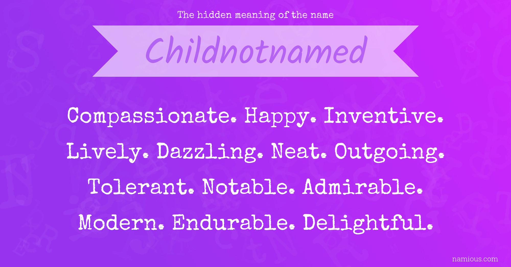 The hidden meaning of the name Childnotnamed