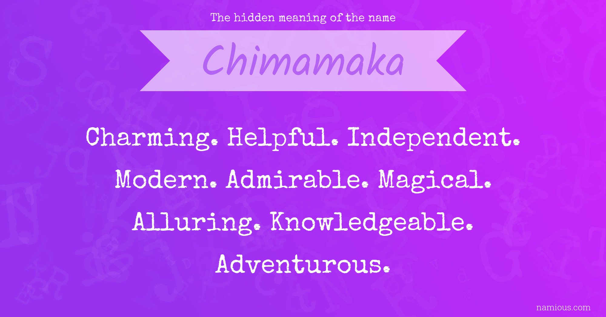 The hidden meaning of the name Chimamaka