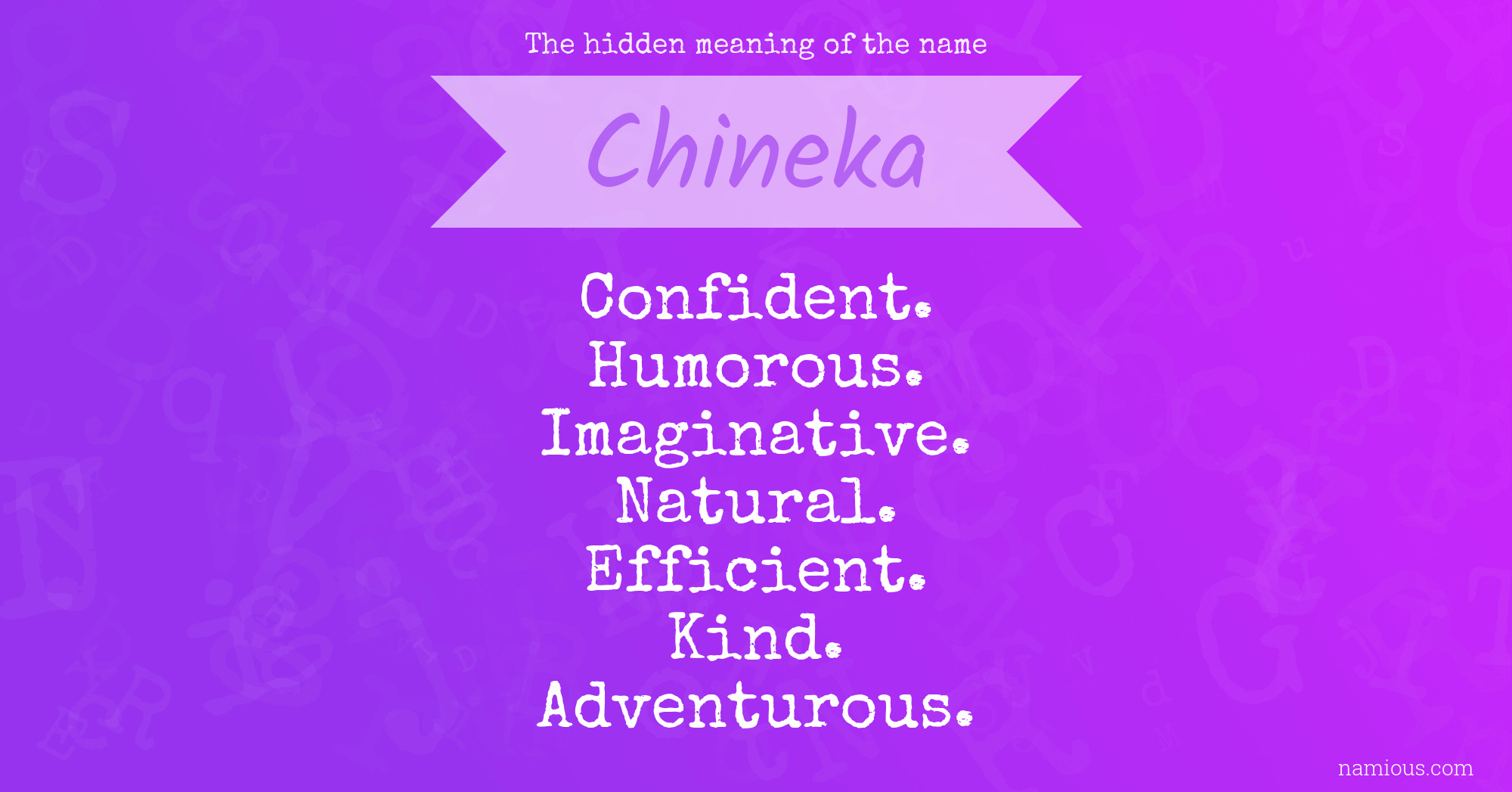 The hidden meaning of the name Chineka