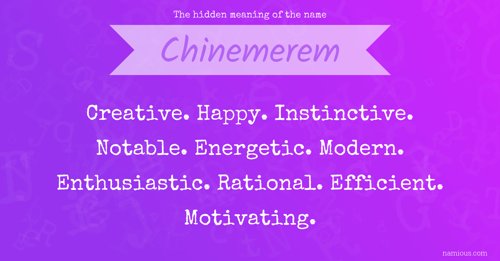 The hidden meaning of the name Chinemerem