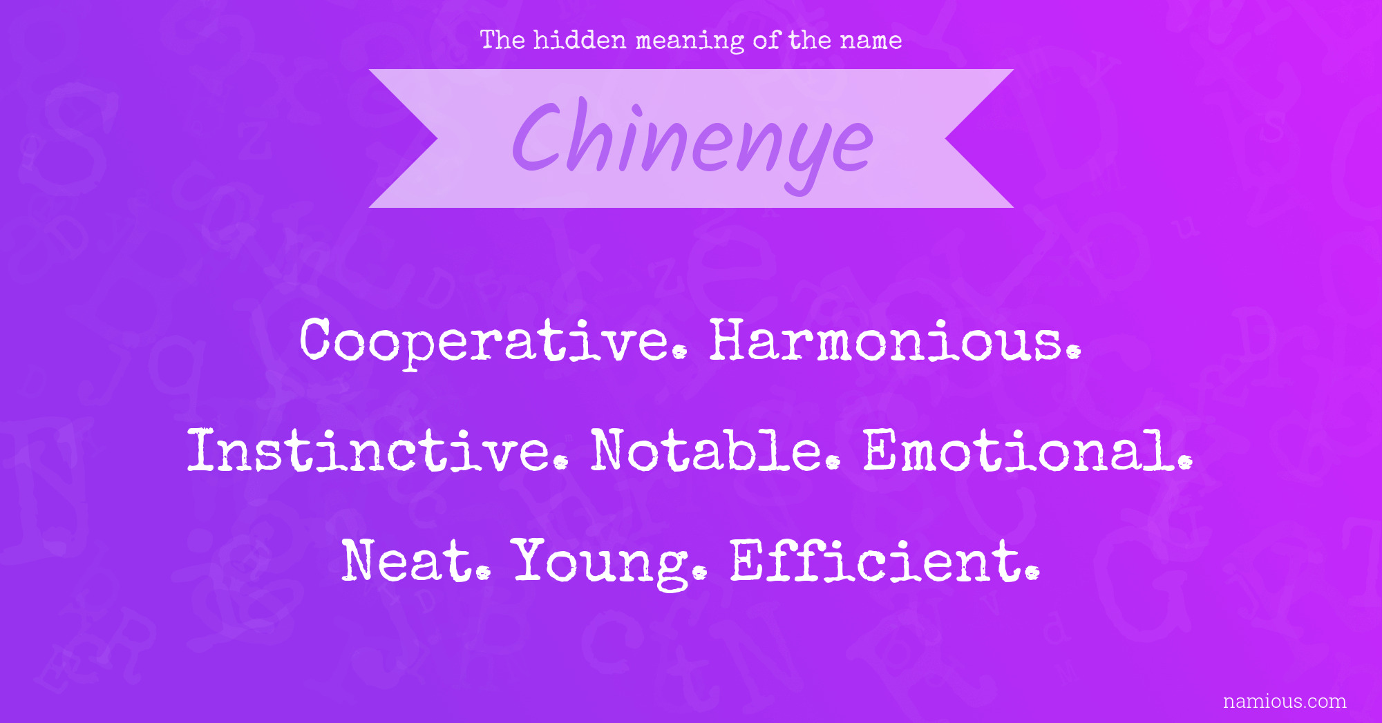 The hidden meaning of the name Chinenye