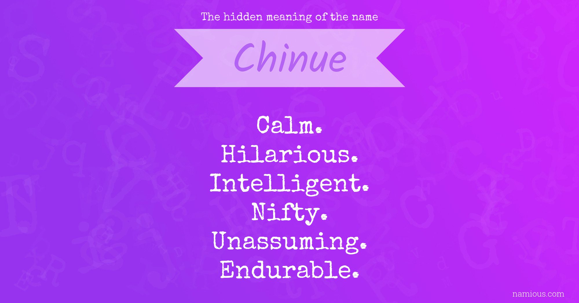 The hidden meaning of the name Chinue