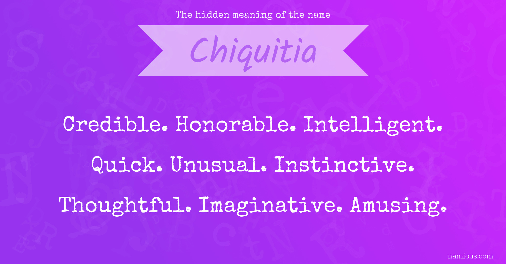 The hidden meaning of the name Chiquitia