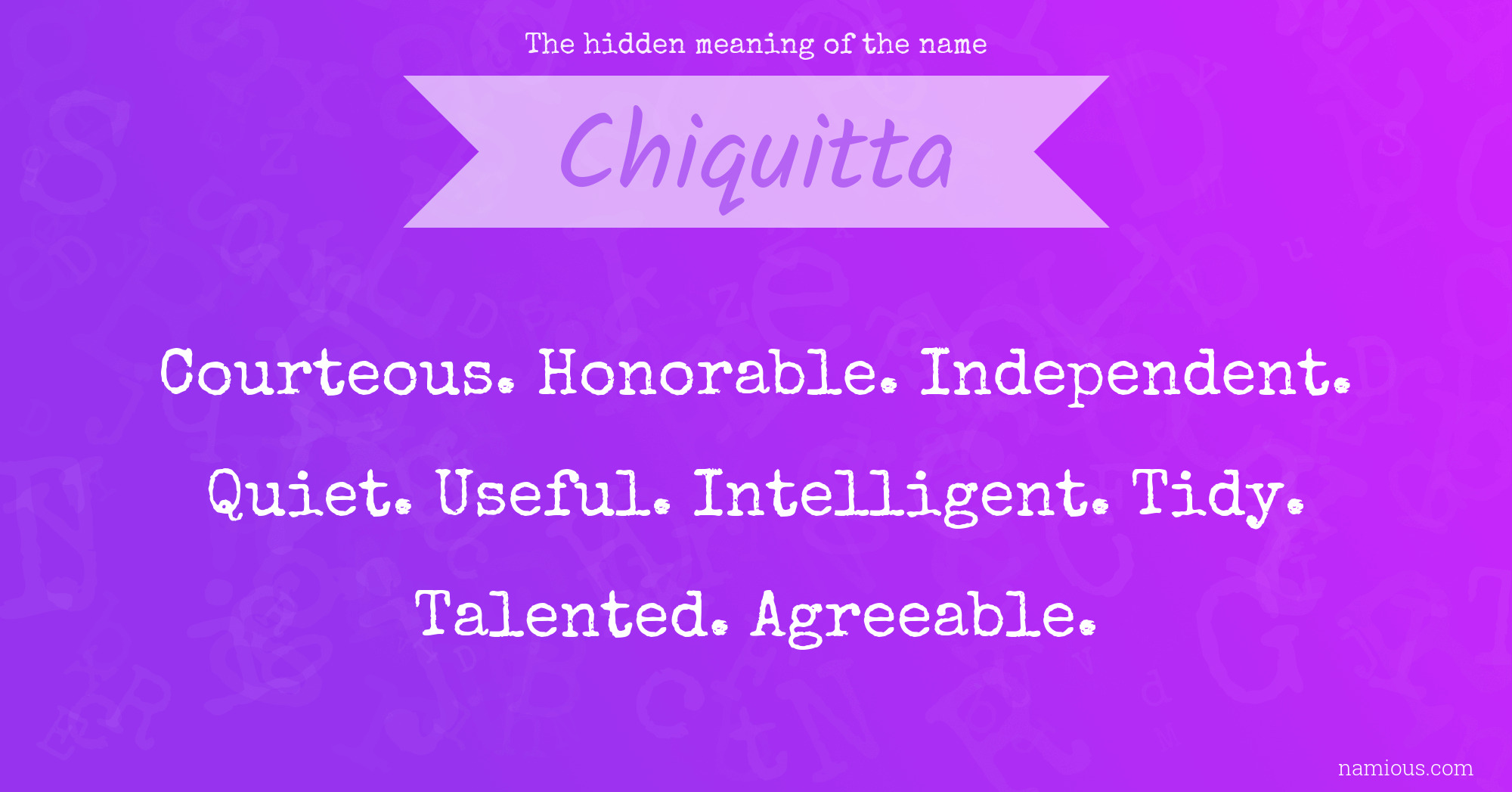 The hidden meaning of the name Chiquitta