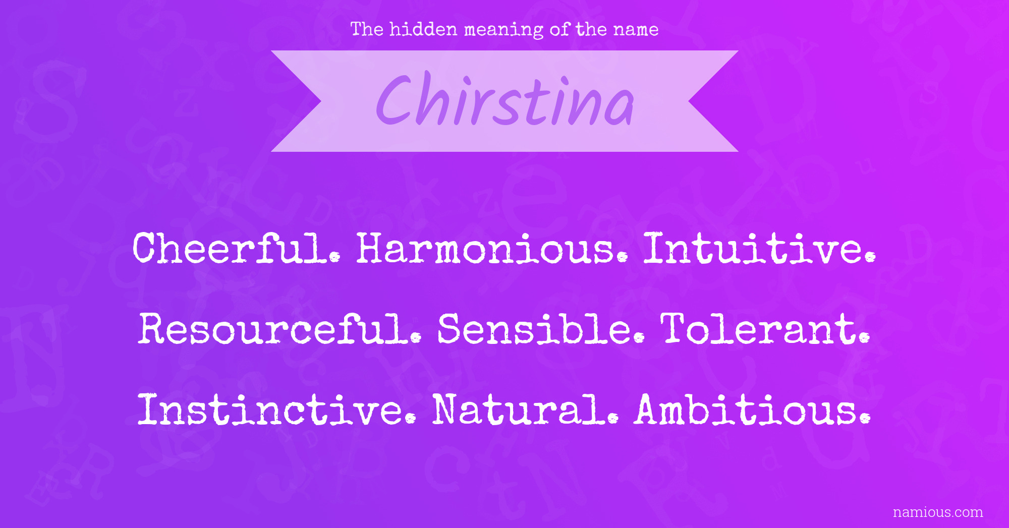 The hidden meaning of the name Chirstina