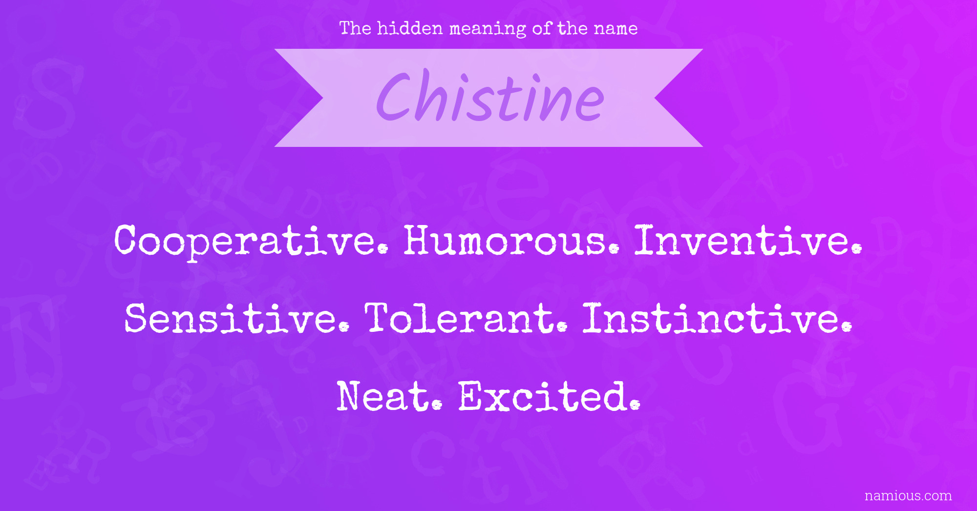 The hidden meaning of the name Chistine