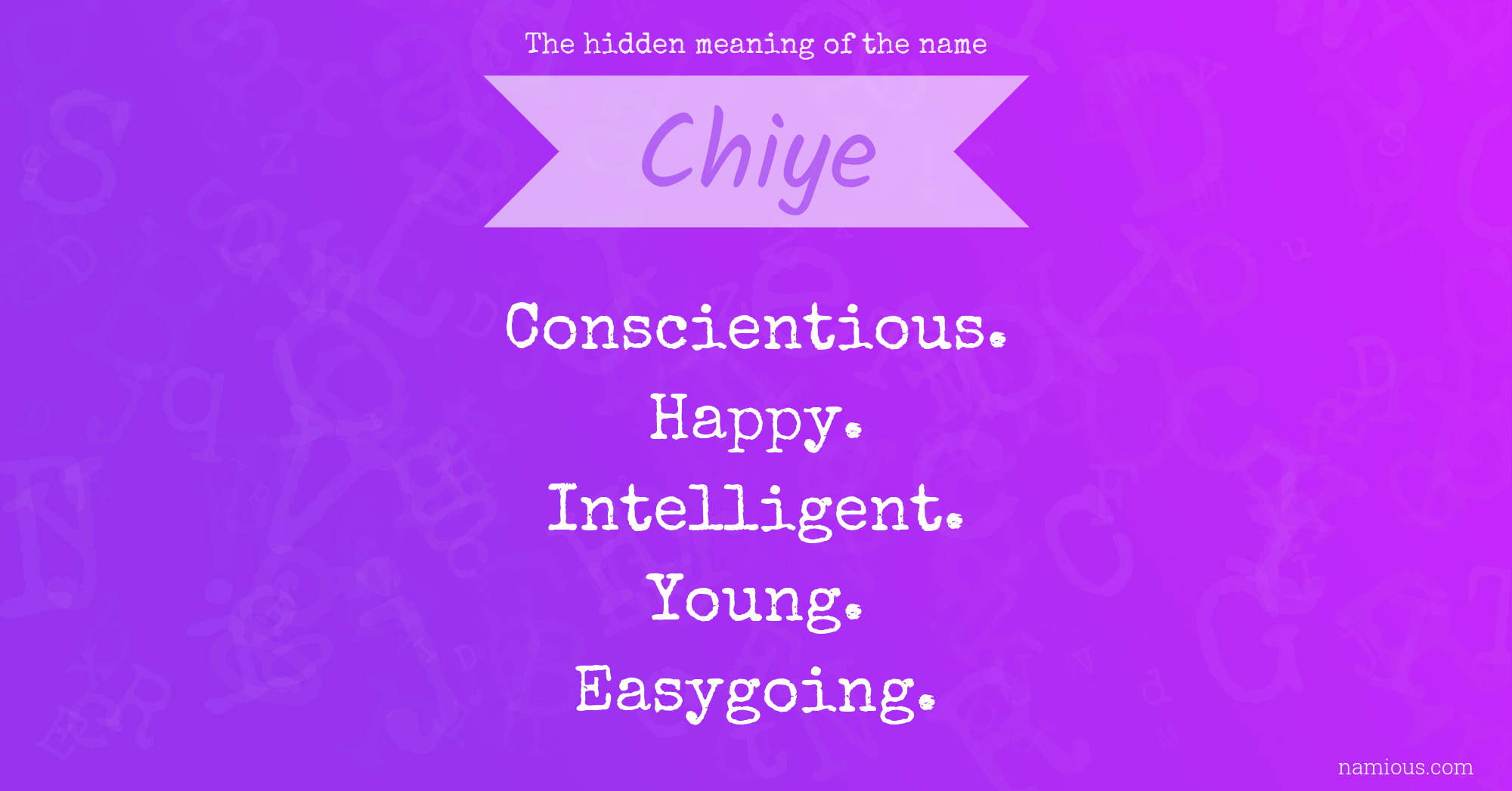 The hidden meaning of the name Chiye