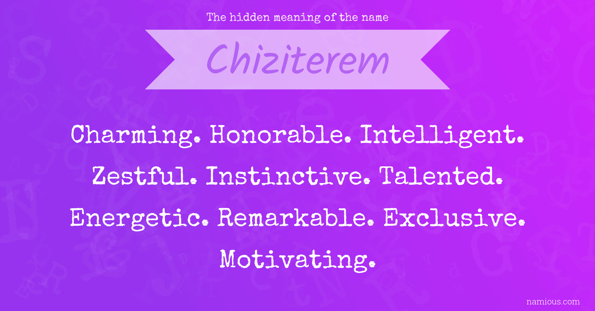 The hidden meaning of the name Chiziterem