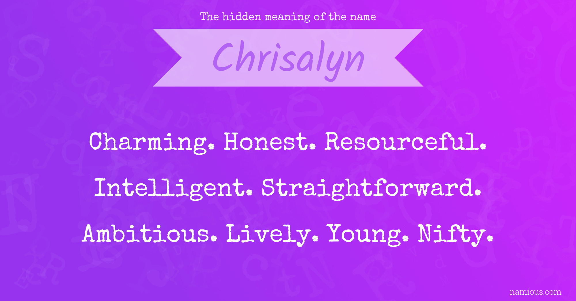 The hidden meaning of the name Chrisalyn