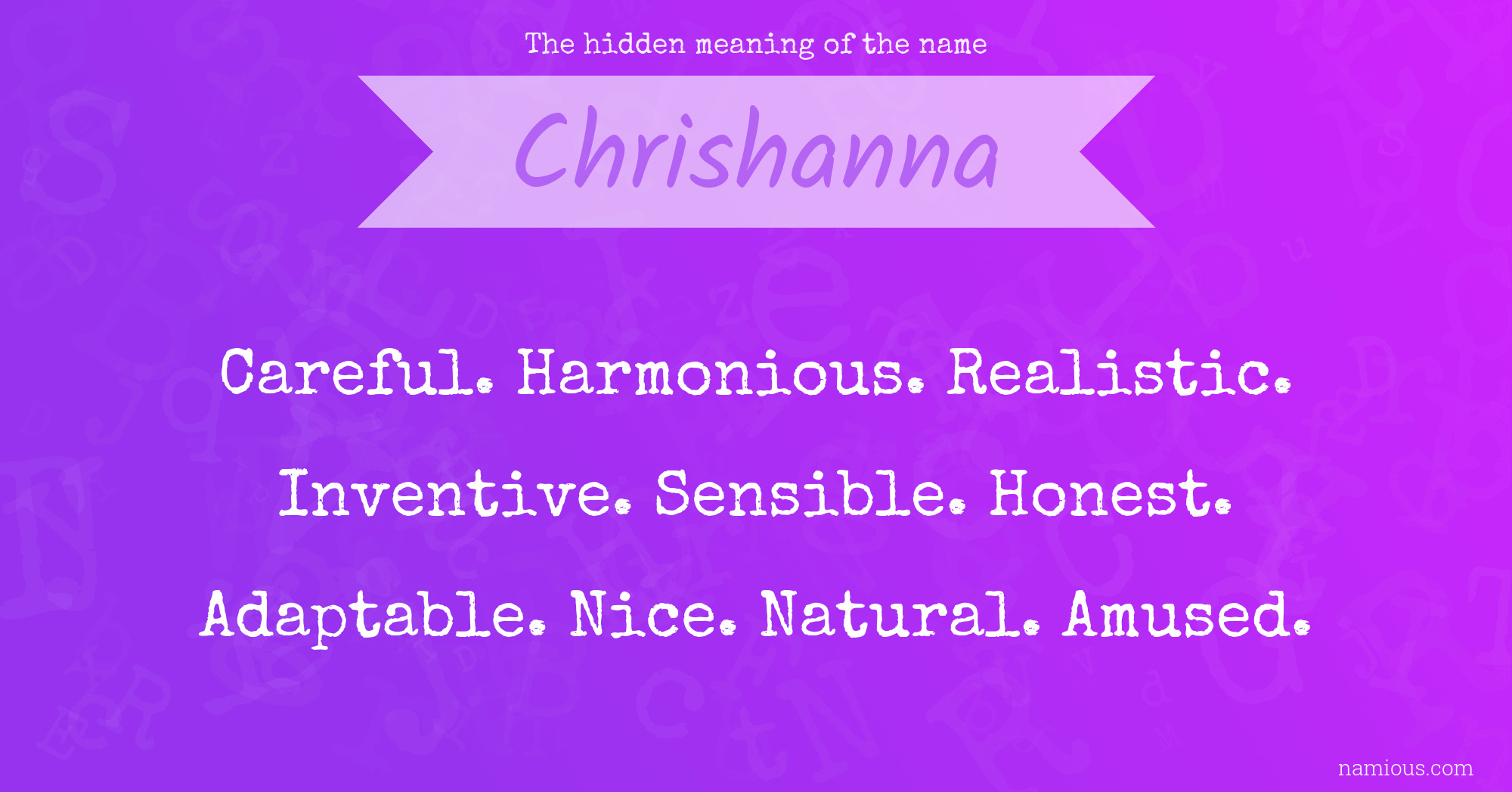 The hidden meaning of the name Chrishanna