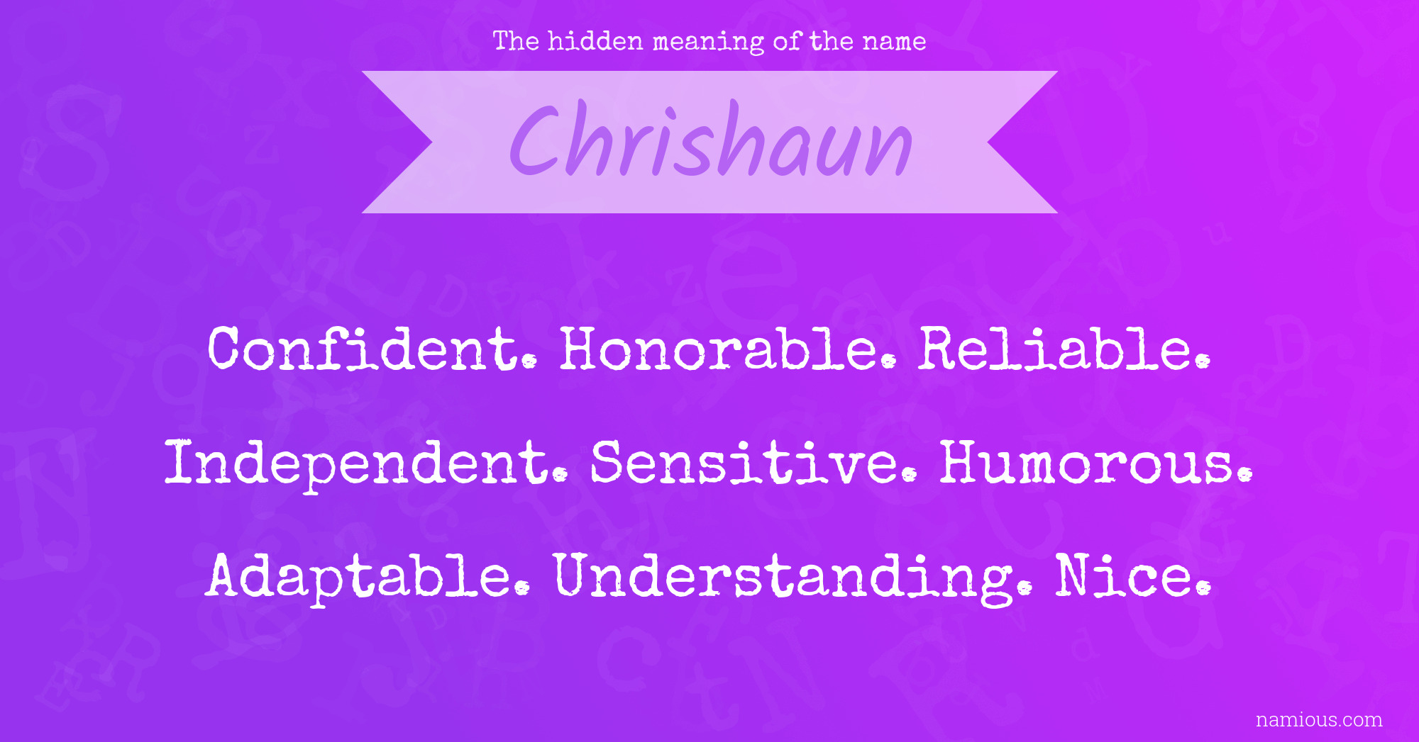 The hidden meaning of the name Chrishaun