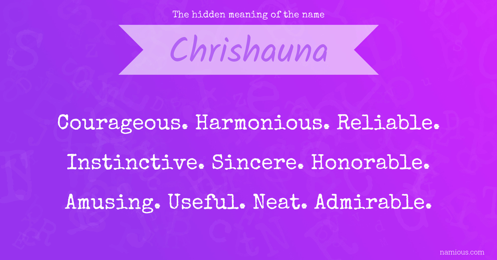 The hidden meaning of the name Chrishauna