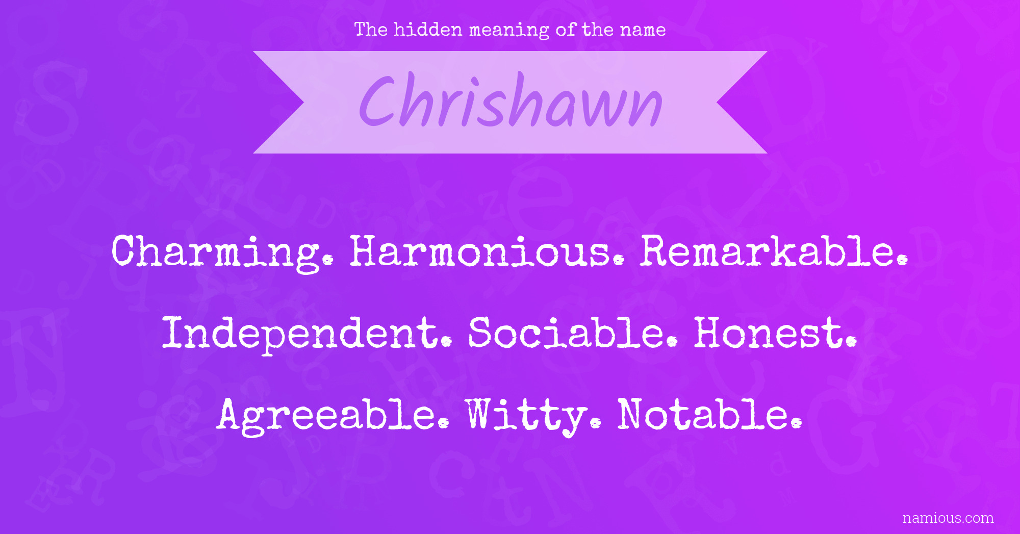 The hidden meaning of the name Chrishawn