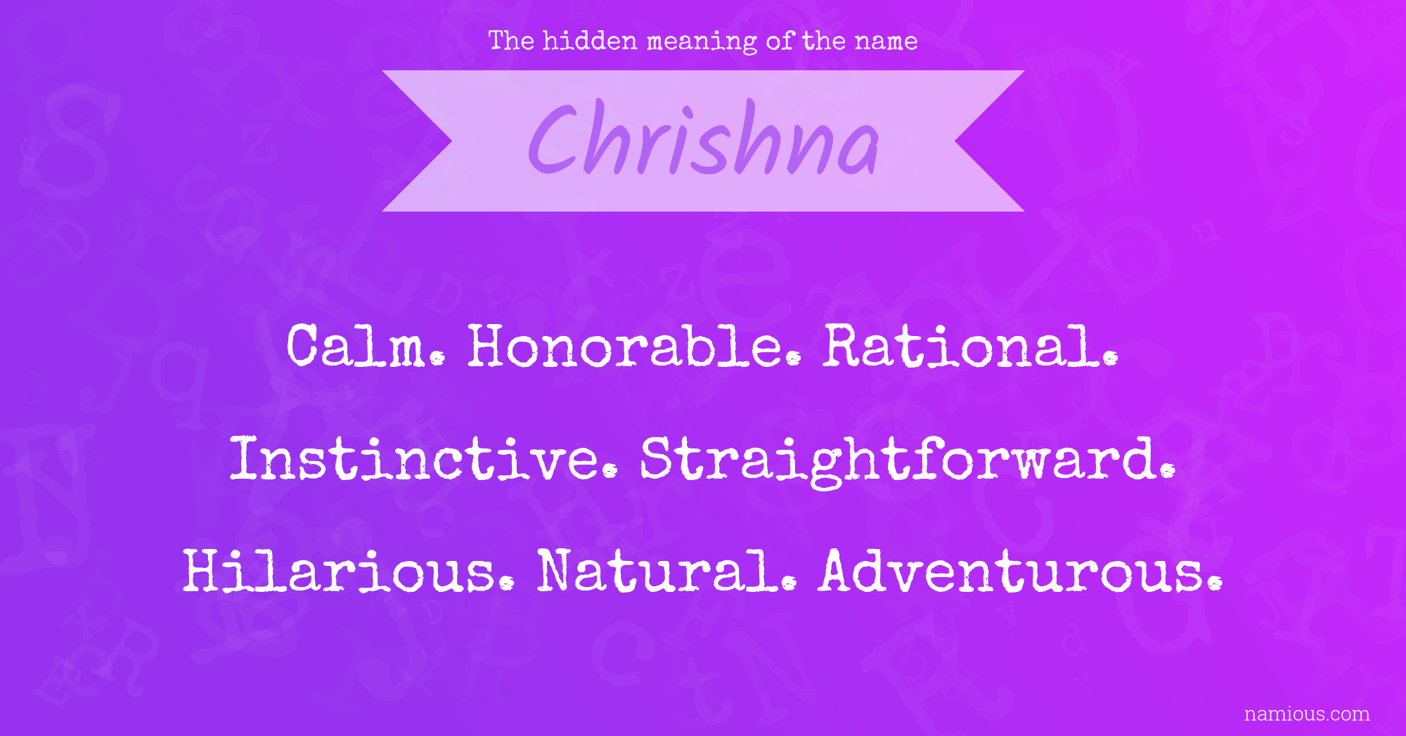 The hidden meaning of the name Chrishna