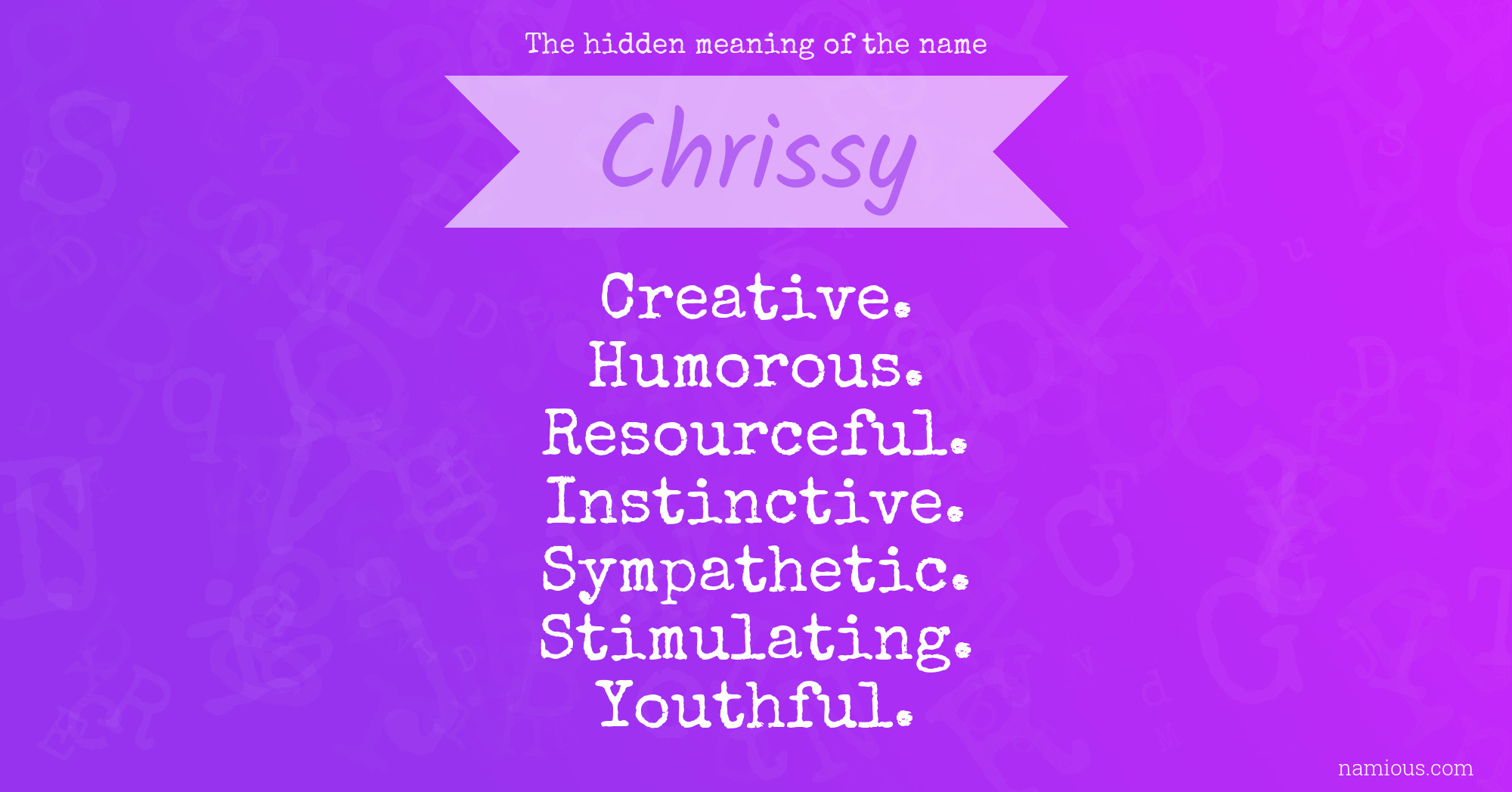 The hidden meaning of the name Chrissy