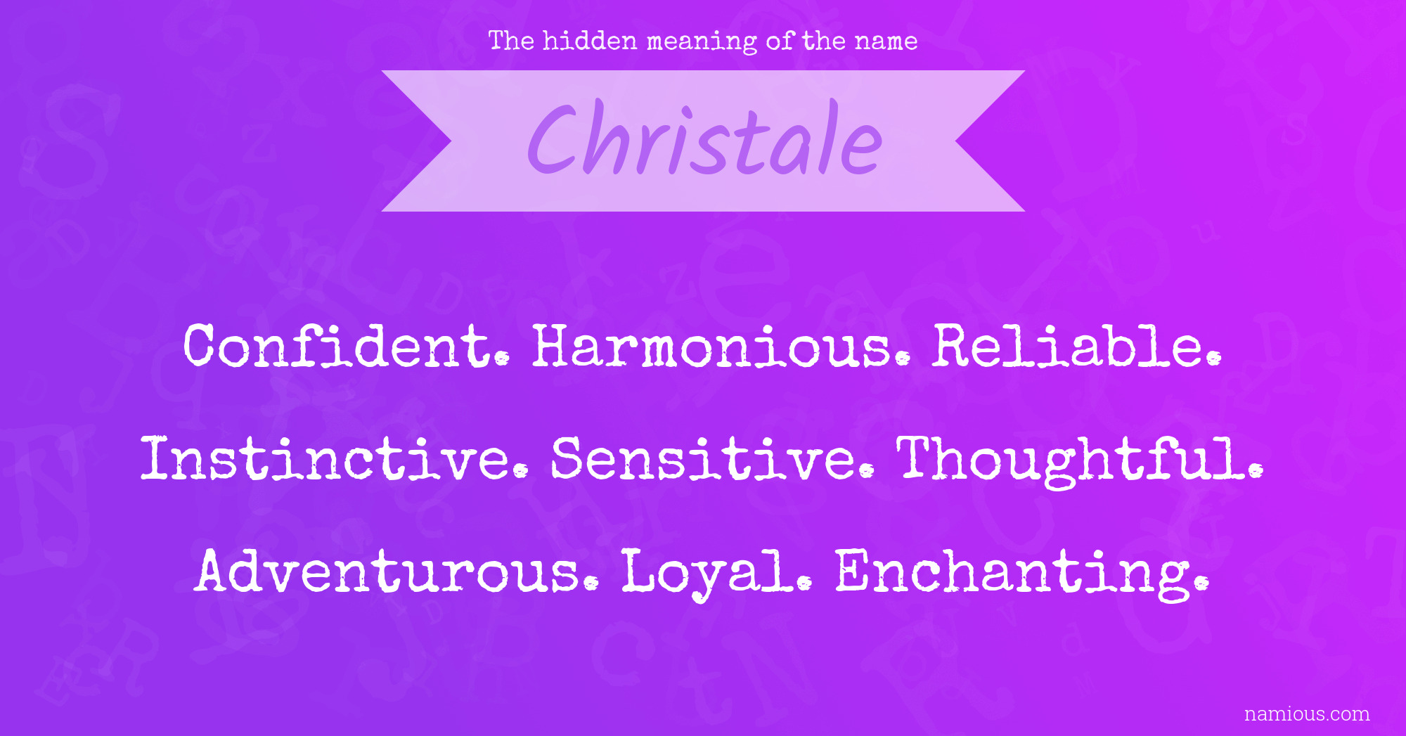 The hidden meaning of the name Christale