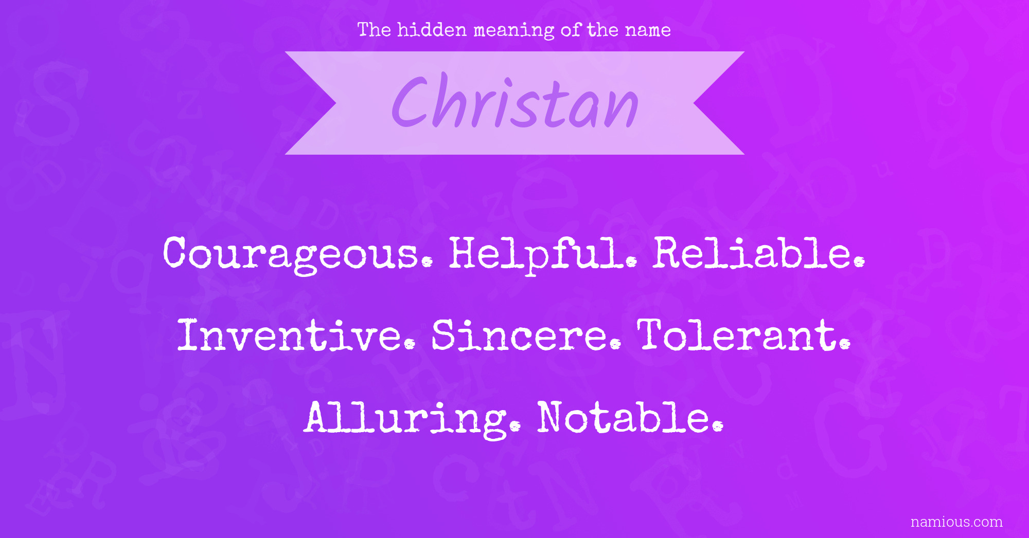 The hidden meaning of the name Christan