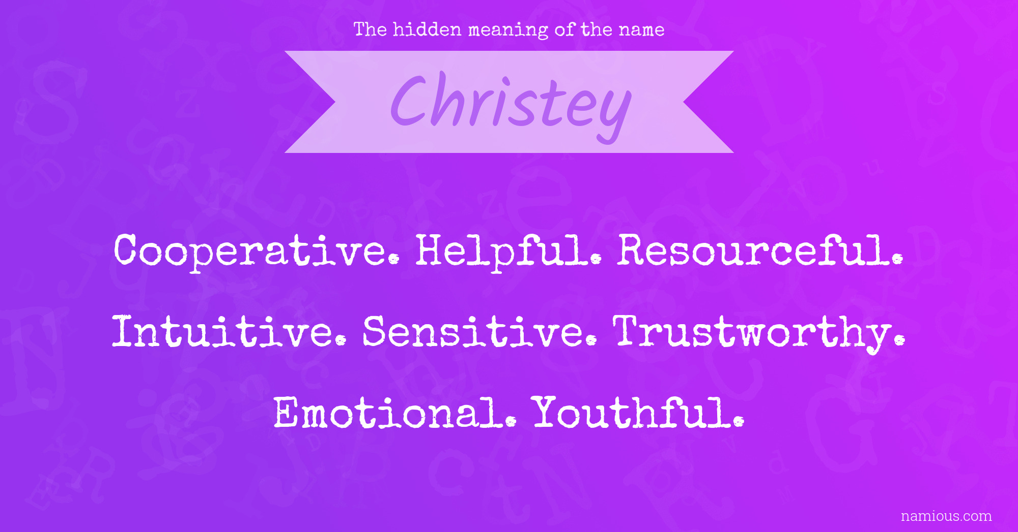 The hidden meaning of the name Christey