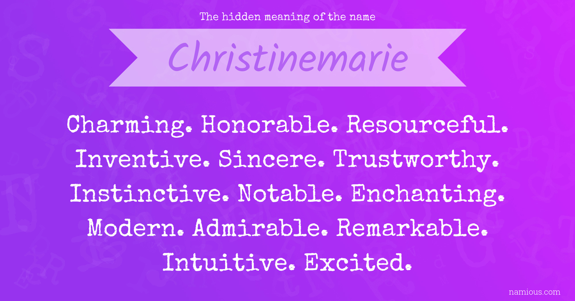 The hidden meaning of the name Christinemarie