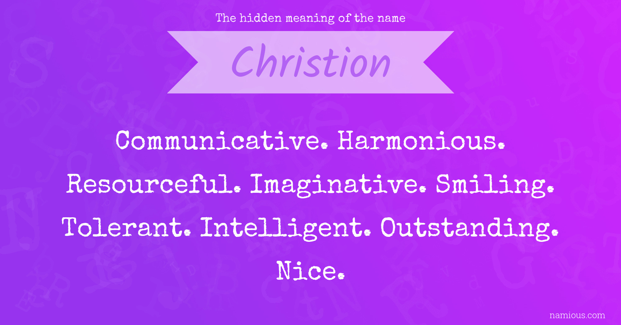 The hidden meaning of the name Christion