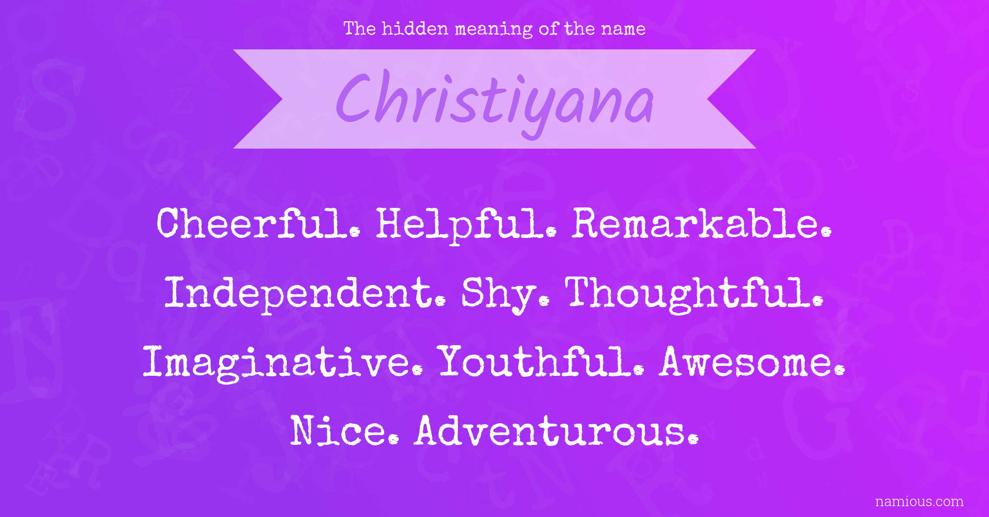 The hidden meaning of the name Christiyana