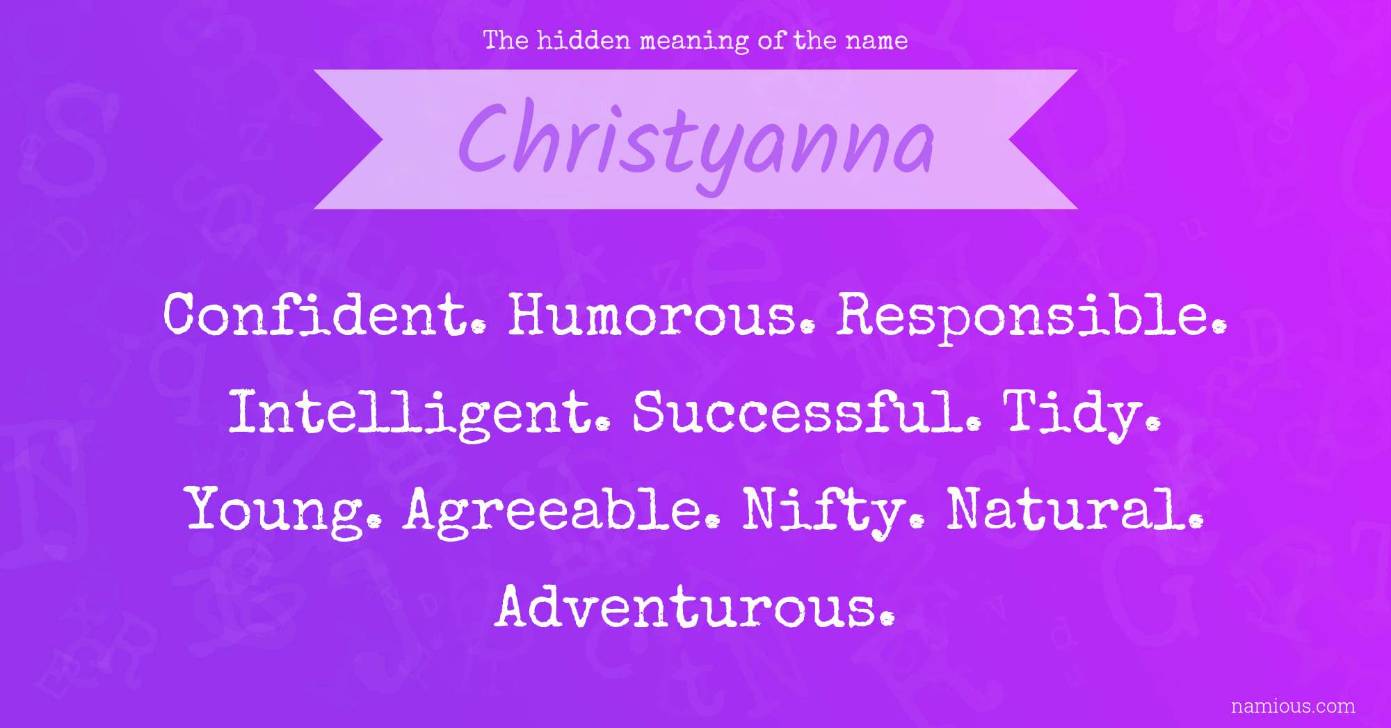 The hidden meaning of the name Christyanna