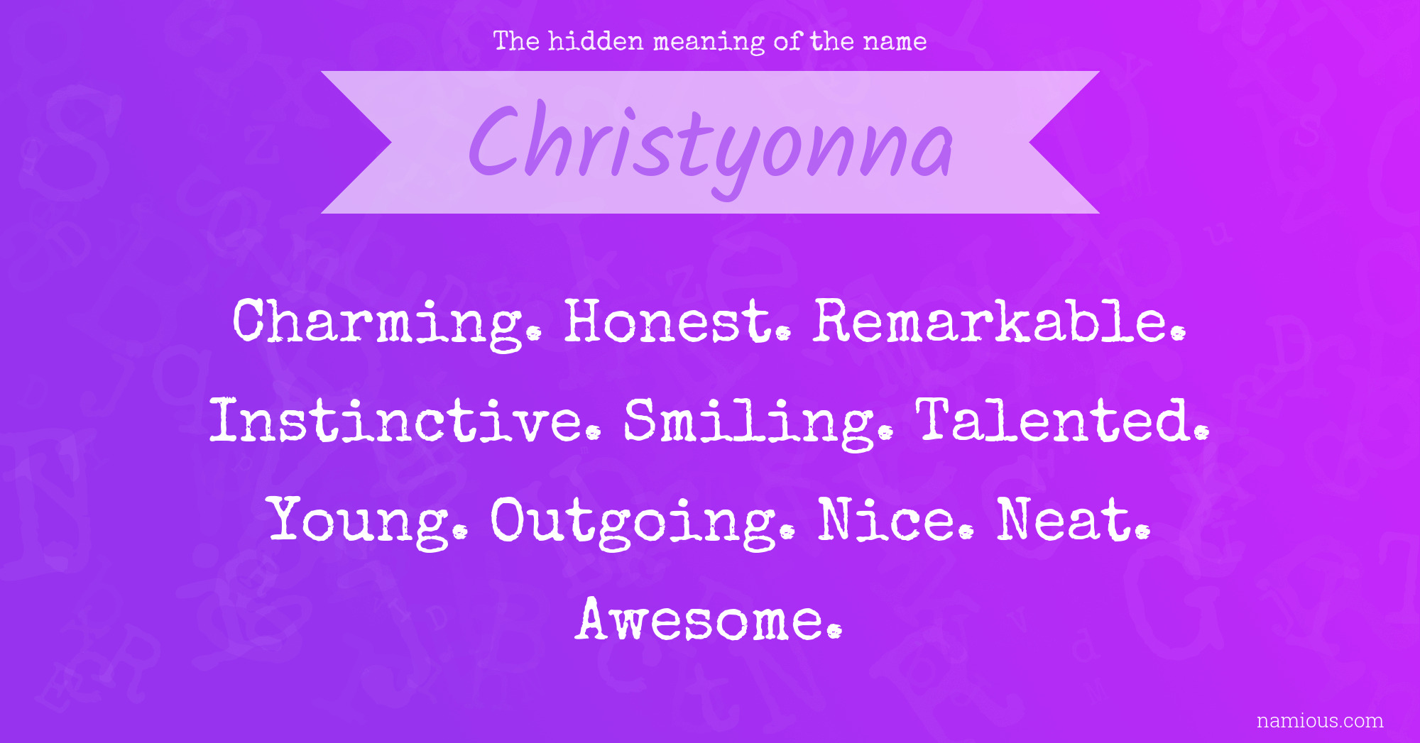 The hidden meaning of the name Christyonna