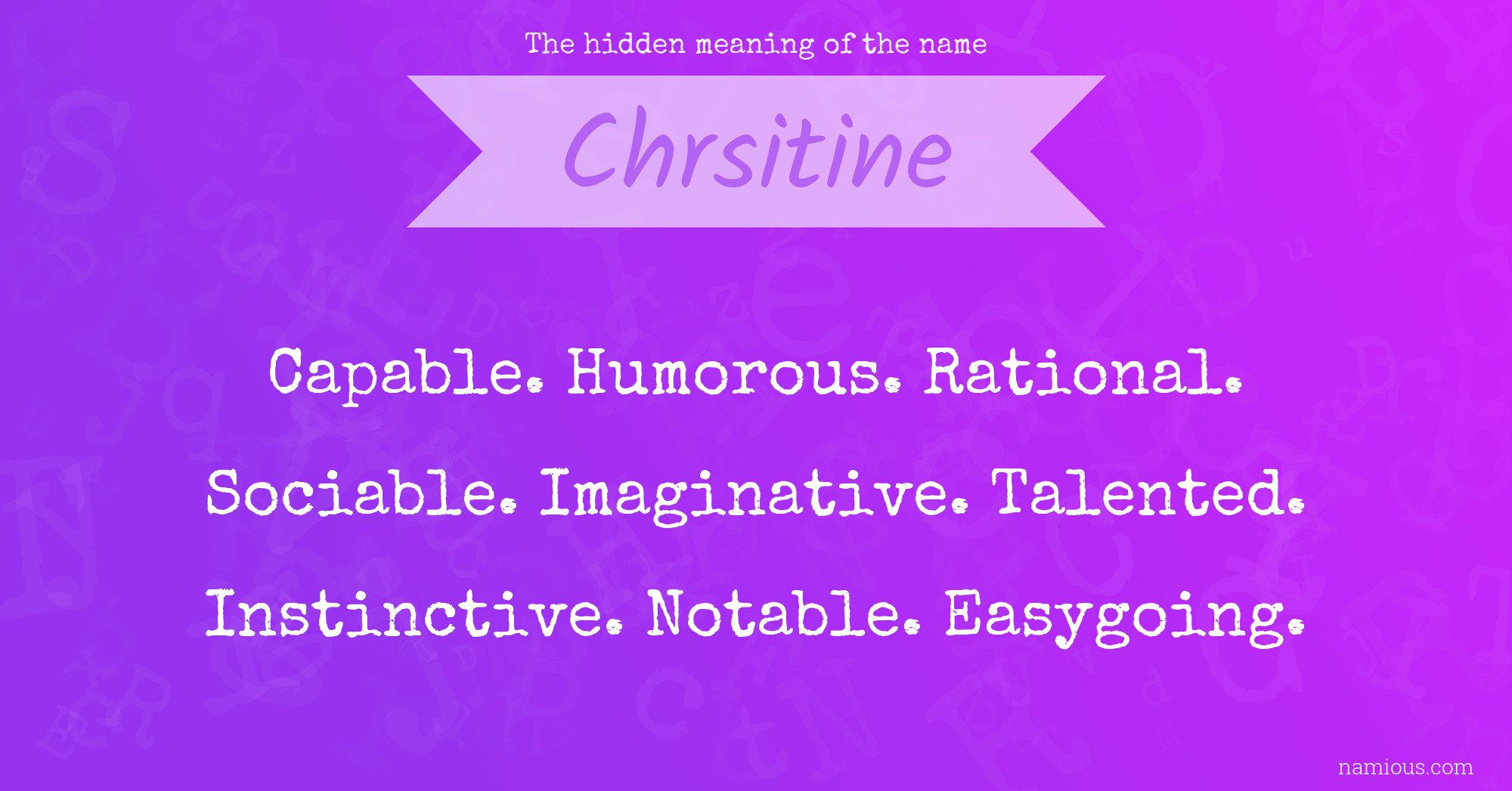 The hidden meaning of the name Chrsitine