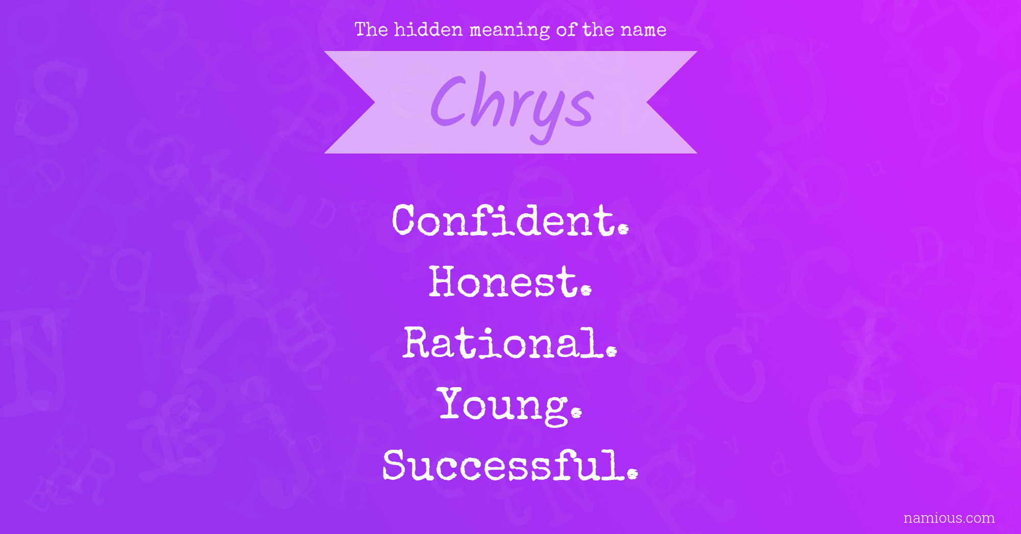 The hidden meaning of the name Chrys