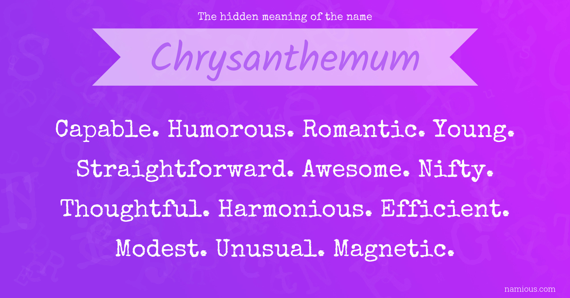 The hidden meaning of the name Chrysanthemum