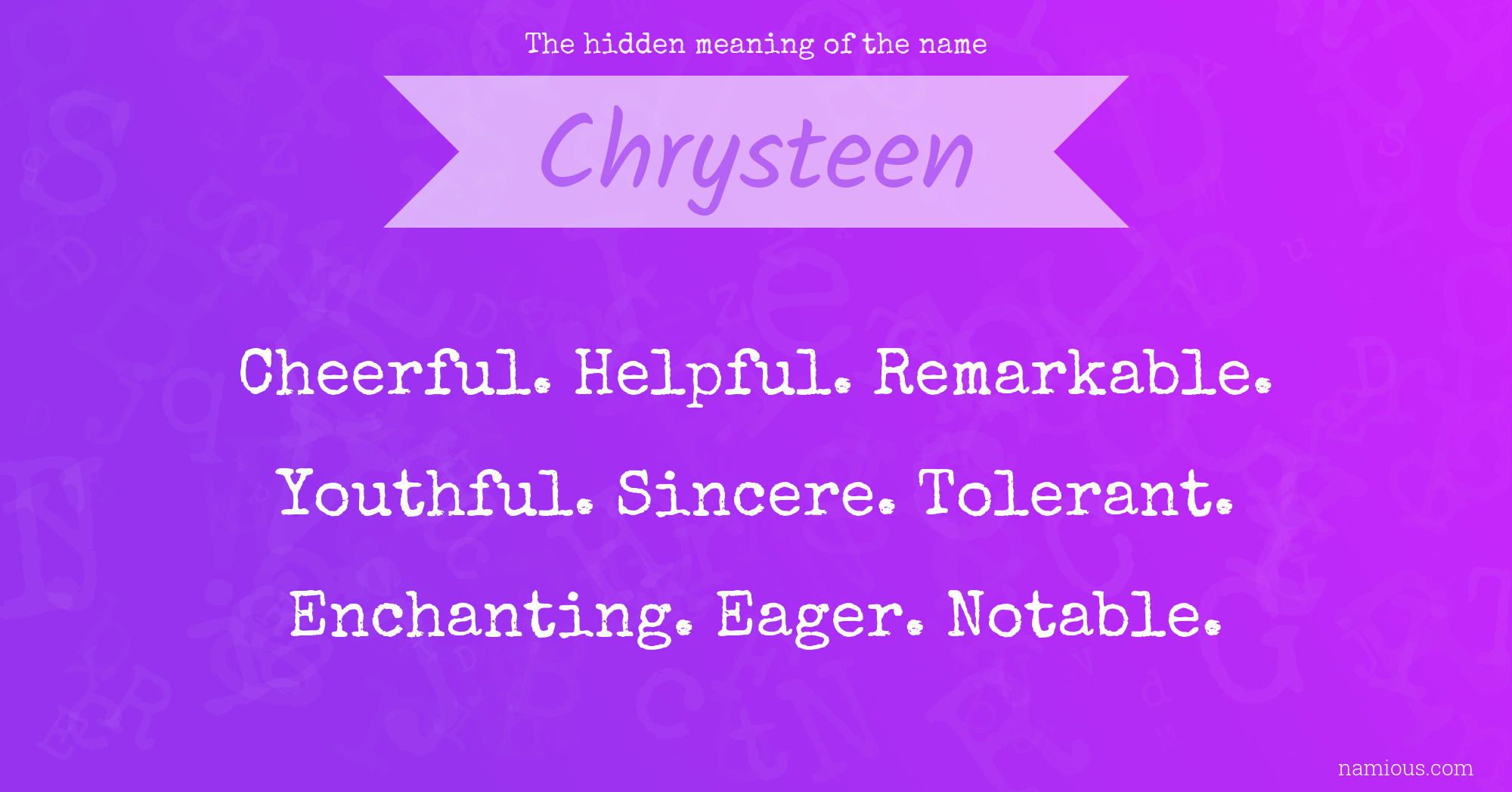 The hidden meaning of the name Chrysteen